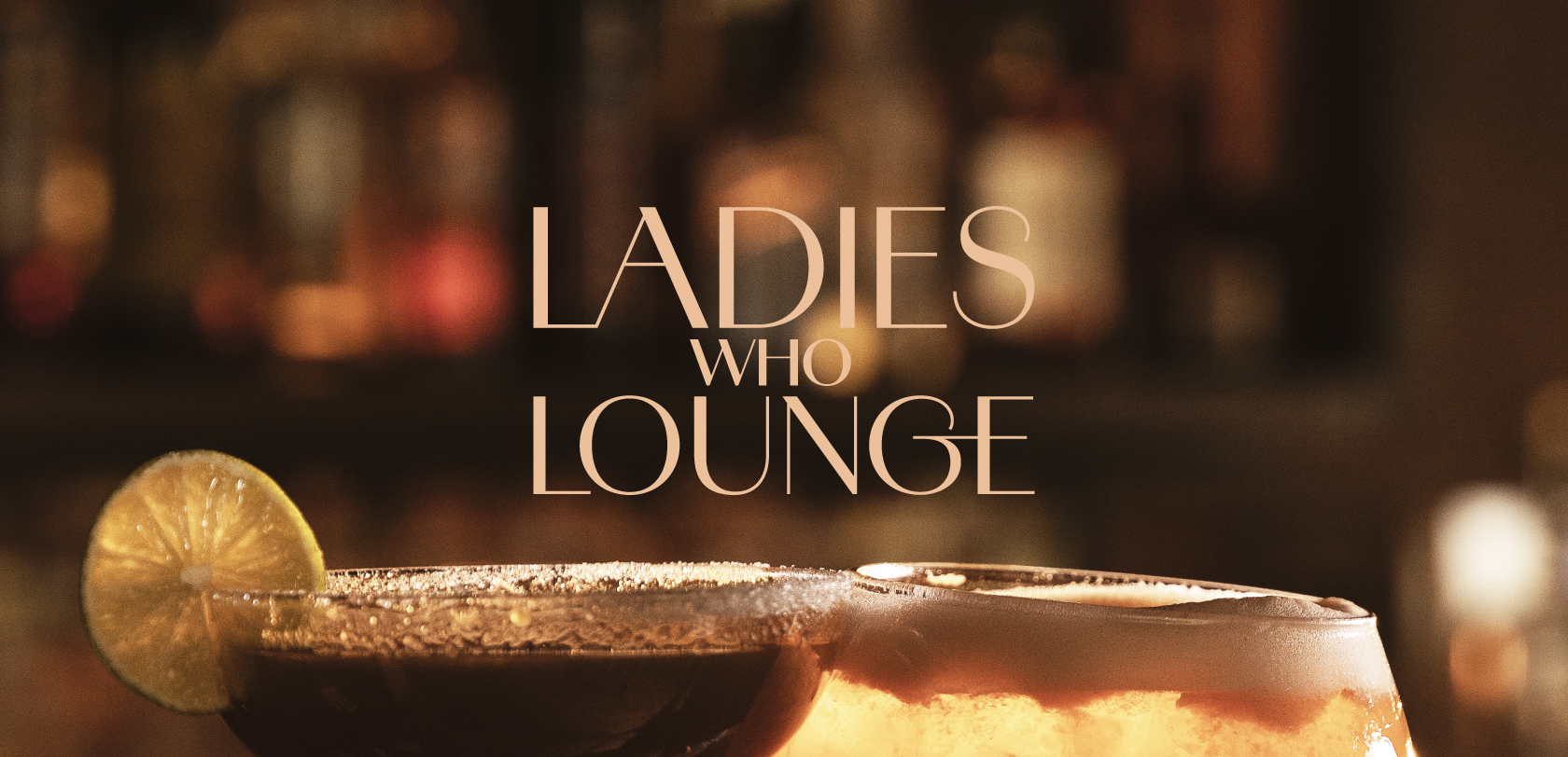 LAdies Who Lounge  |  Ladies Night